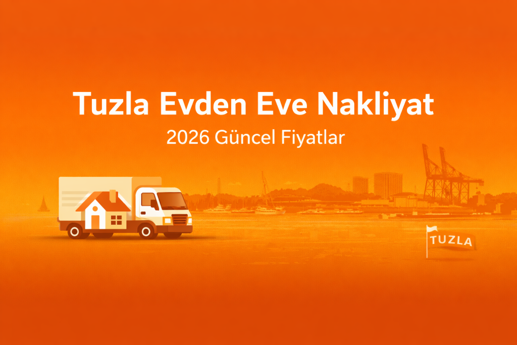 Tuzla evden eve nakliyat fiyatları 2026